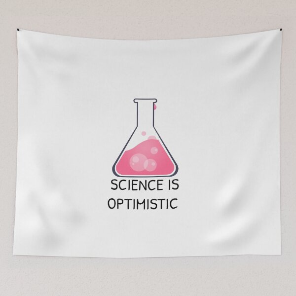 Item preview, Science Is Optimistic designed and sold by Gonkpoke.