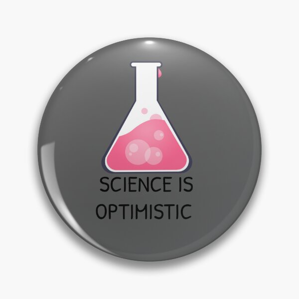 Item preview, Science Is Optimistic designed and sold by Gonkpoke.