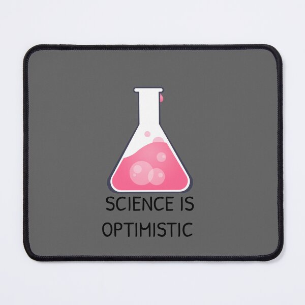 Item preview, Science Is Optimistic designed and sold by Gonkpoke.