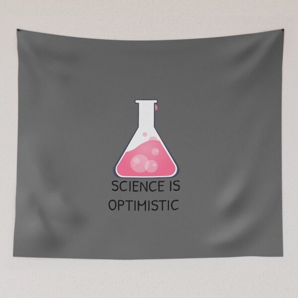 Item preview, Science Is Optimistic designed and sold by Gonkpoke.
