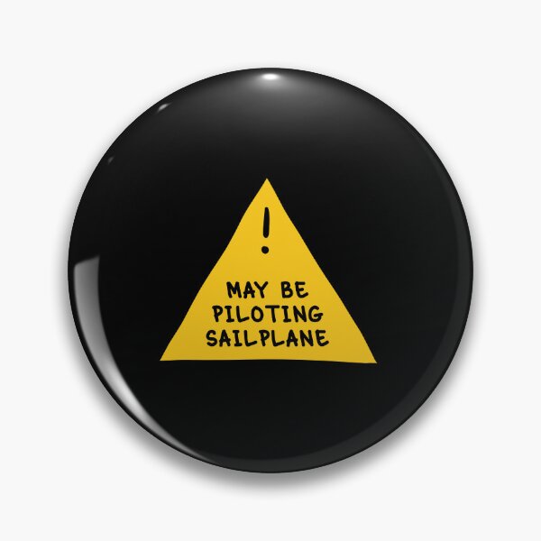 Item preview,  ⚠ May Be Piloting Sailplane ⚠ designed and sold by orlumbuspirate.