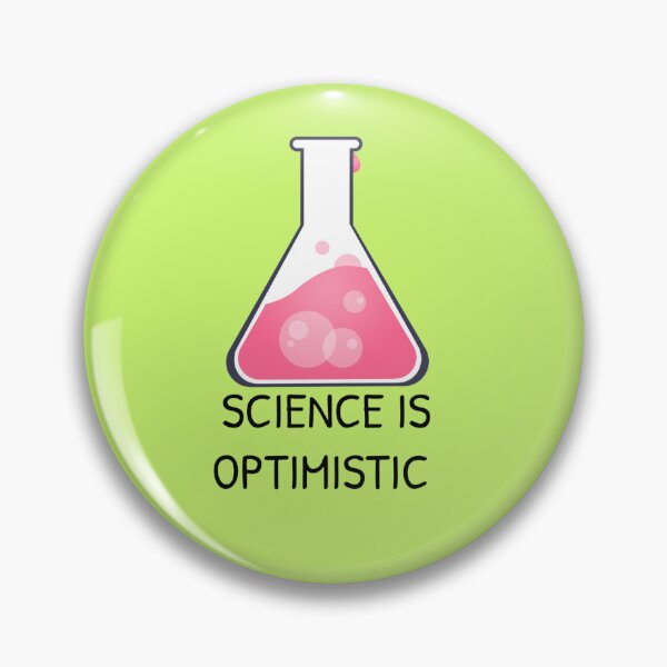 Item preview, Science Is Optimistic designed and sold by Gonkpoke.
