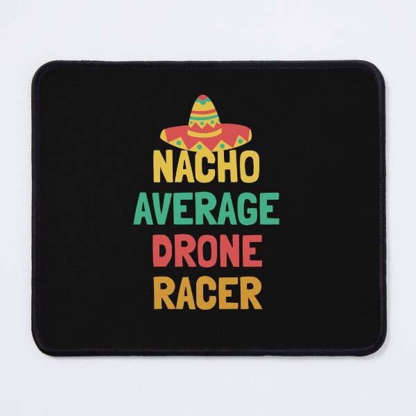Item preview, Not Your Average Drone Racer designed and sold by orlumbuspirate.