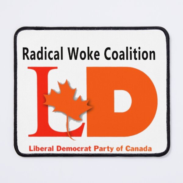 Item preview, Radical Woke Coalition - Canada Wide.  Liberal NDP designed and sold by CanadaWide.
