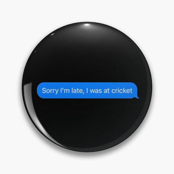 Item preview, Sorry I'm Late, I Was At Cricket Text Message Black - Funny Gym designed and sold by GymWearDepot.