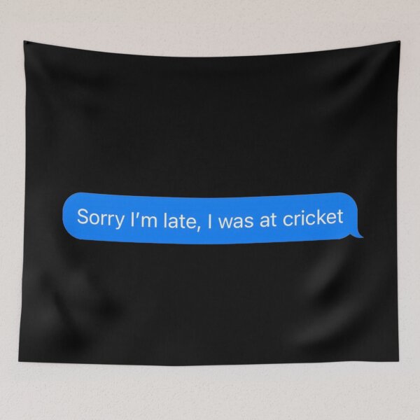 Item preview, Sorry I'm Late, I Was At Cricket Text Message Black - Funny Gym designed and sold by GymWearDepot.