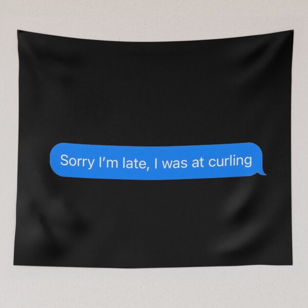 Item preview, Sorry I'm Late, I Was At Curling Text Message Black - Funny Gym designed and sold by GymWearDepot.