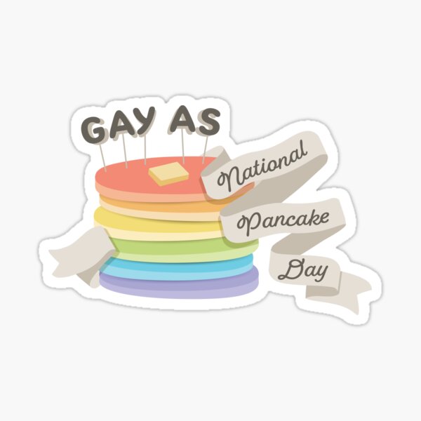 Item preview, Gay as National Pancake Day designed and sold by ttlyskelebones.