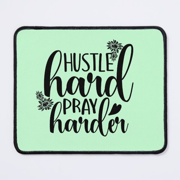 Item preview, Hustle hard pray harder, Prayer gift, Believer gift, Faith, Christian, God Bless, Trust god, Religion designed and sold by InspiresME.