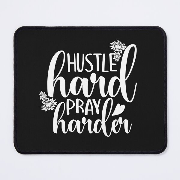 Item preview, Hustle hard pray harder, Prayer gift, Believer gift, Faith, Christian, God Bless, Trust god, Religion designed and sold by InspiresME.