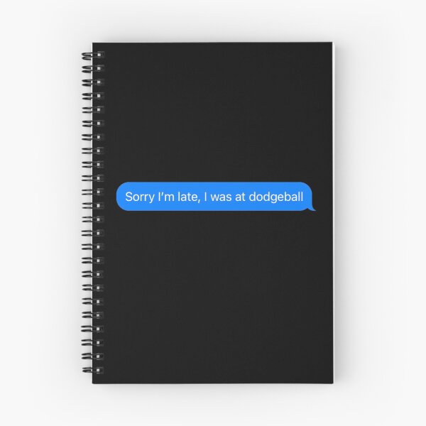 Item preview, Sorry I'm Late, I Was At Dodgeball Text Message Black - Funny Gym designed and sold by GymWearDepot.