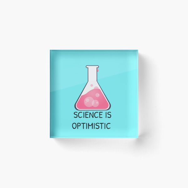 Item preview, Science Is Optimistic designed and sold by Gonkpoke.
