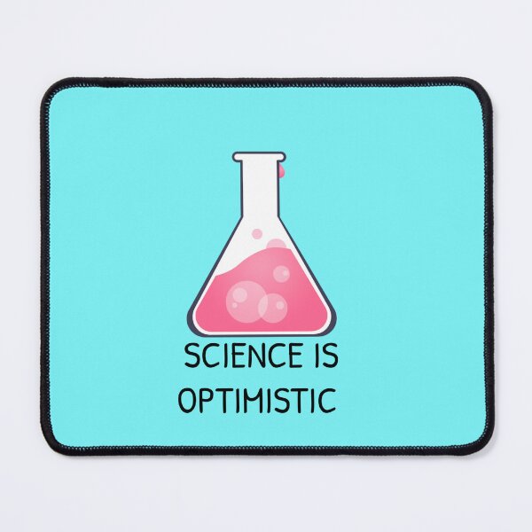 Item preview, Science Is Optimistic designed and sold by Gonkpoke.