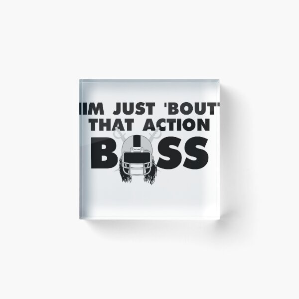 Item preview, "IM JUST BOUT THAT ACTION BOSS" designed and sold by thatDudeAZ89.