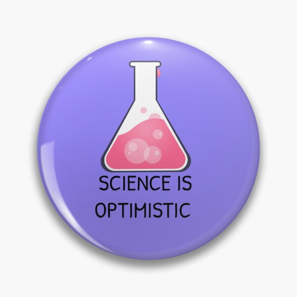 Item preview, Science Is Optimistic designed and sold by Gonkpoke.