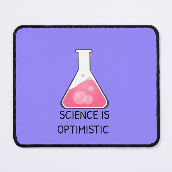 Item preview, Science Is Optimistic designed and sold by Gonkpoke.