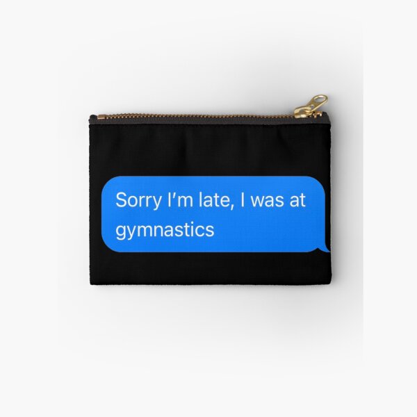 Item preview, Sorry I'm Late, I Was At Gymnastics Text Message Black - Funny Gym designed and sold by GymWearDepot.