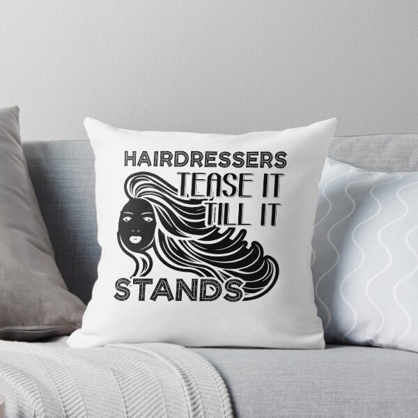 Item preview, Hairdresser Tease It Till It Stands designed and sold by UnknownArtistt.