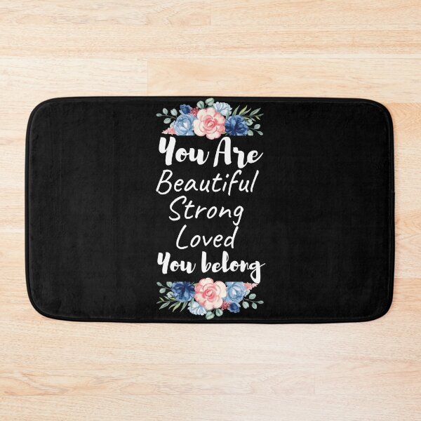Item preview, You are beautiful strong loved you belong designed and sold by Oreo2020 Creations.