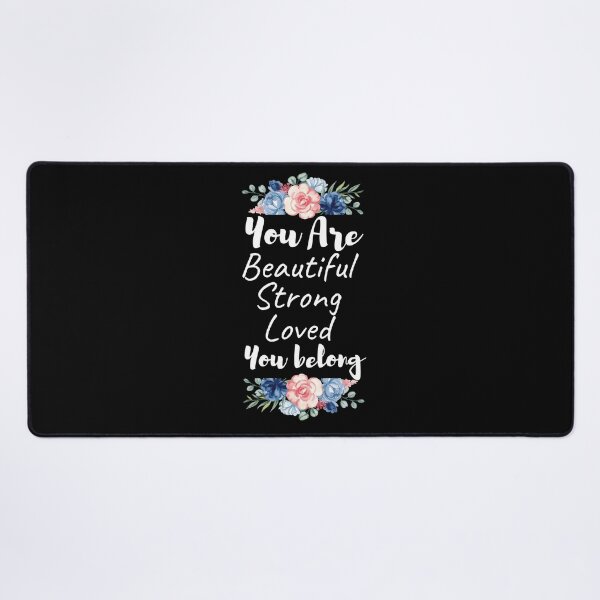 Item preview, You are beautiful strong loved you belong designed and sold by Oreo2020 Creations.