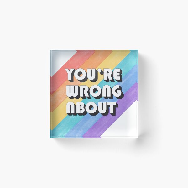 Item preview, You're Wrong About designed and sold by yphien.