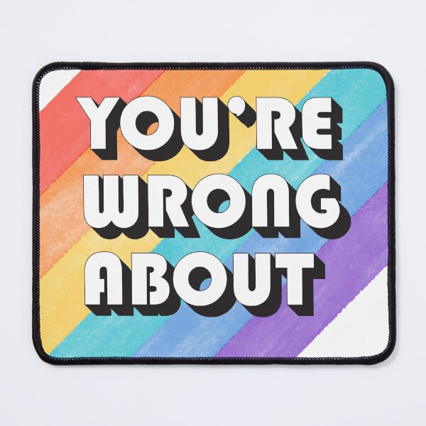 Item preview, You're Wrong About designed and sold by yphien.