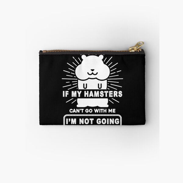 Item preview, Hamster - If My Hamster Can't Go With Me designed and sold by UnknownArtistt.