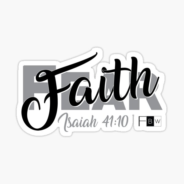 FAITH OVER FEAR, Isaiah 41:10 Sticker