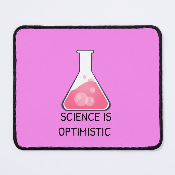 Item preview, Science Is Optimistic designed and sold by Gonkpoke.