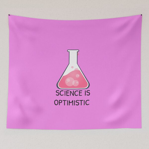 Item preview, Science Is Optimistic designed and sold by Gonkpoke.