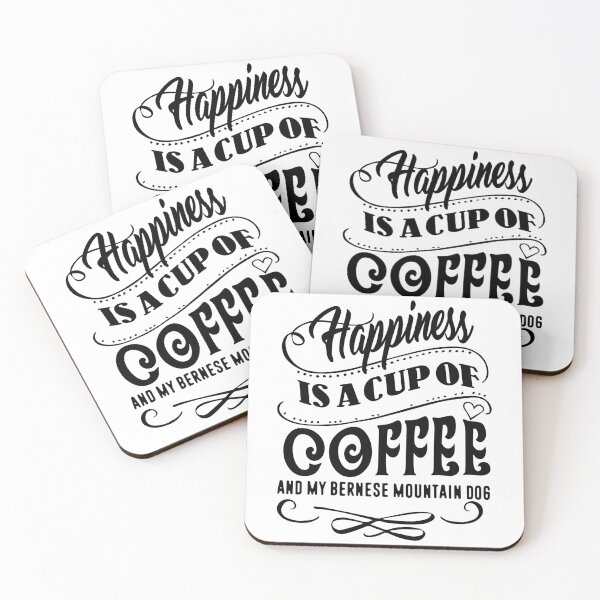 Item preview, Happiness is a cup of Coffee and my Bernese Mountain Dog designed and sold by UnknownArtistt.