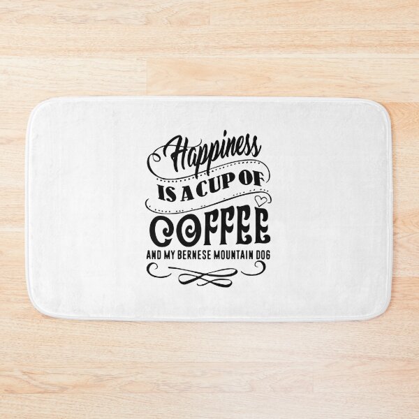 Item preview, Happiness is a cup of Coffee and my Bernese Mountain Dog designed and sold by UnknownArtistt.