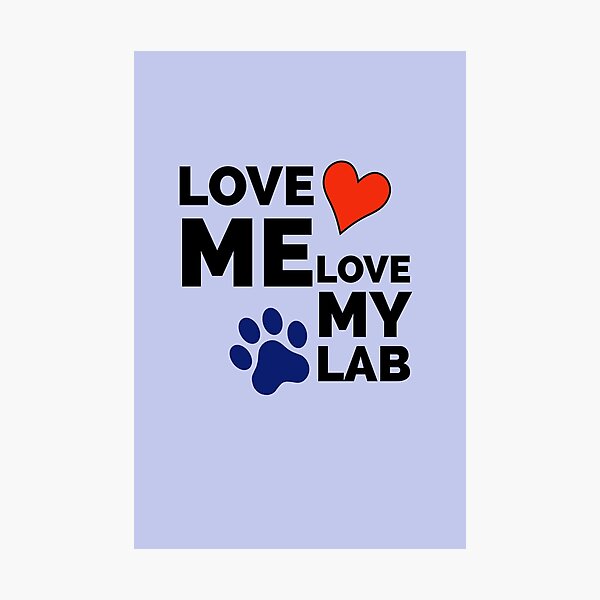 Item preview, Love me…..Love my Lab. designed and sold by StandStrong786.