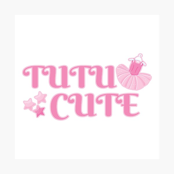 Item preview, Tutu Cute Ballet | Too Cute designed and sold by Designedwithtlc.