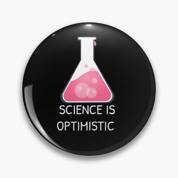 Item preview, Science Is Optimistic designed and sold by Gonkpoke.