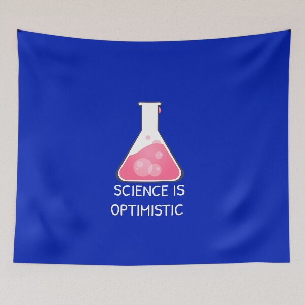 Item preview, Science Is Optimistic designed and sold by Gonkpoke.