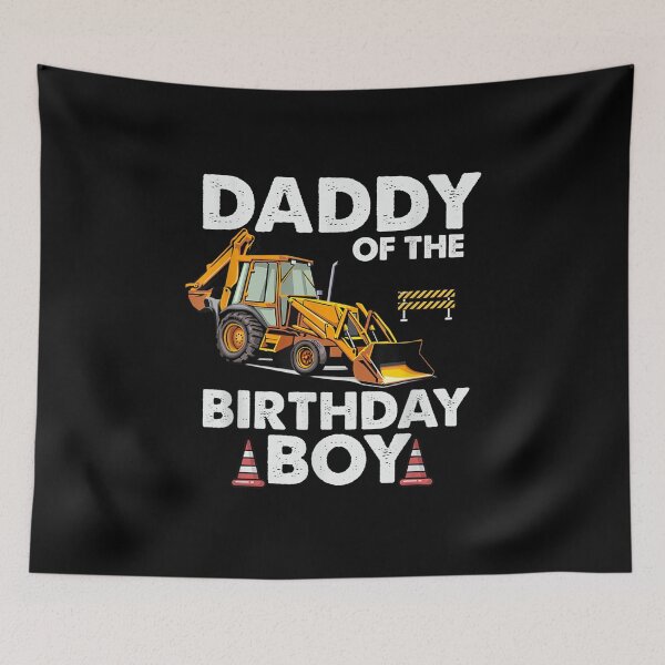 Item preview, Daddy Of The Birthday Boy Construction Excavator designed and sold by Milanewman.