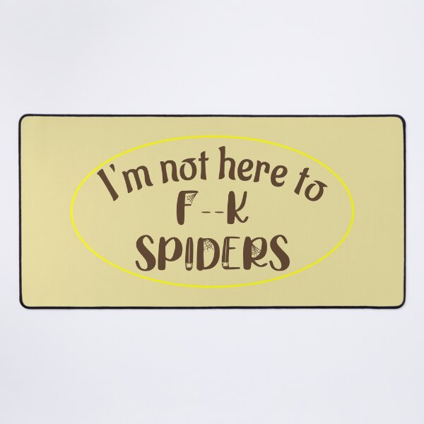 Item preview, Not here to f*ck spiders - censored designed and sold by xxBronchitisxx.