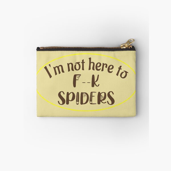 Item preview, Not here to f*ck spiders - censored designed and sold by xxBronchitisxx.