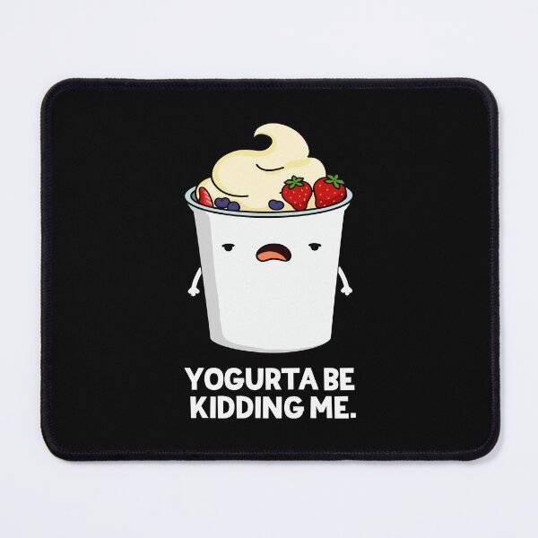Item preview, Yogurta Be Kidding Me Funny Yogurt Puns (Dark BG) designed and sold by punnybone.