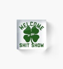 welcome to the shit show Acrylic Block