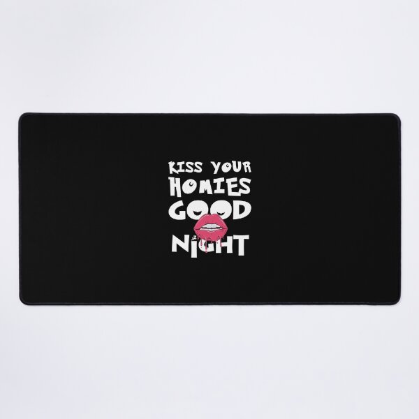 Item preview, Kiss Your Homies Goodnight designed and sold by damithez.