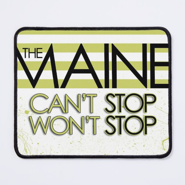 Item preview, The Maine cant stop wont stop designed and sold by AnthonyTRoge75.