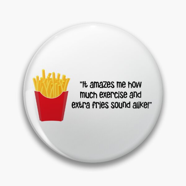 Item preview, "It amazes me how much exercise and extra fries sound alike" designed and sold by urbanbuzzz.