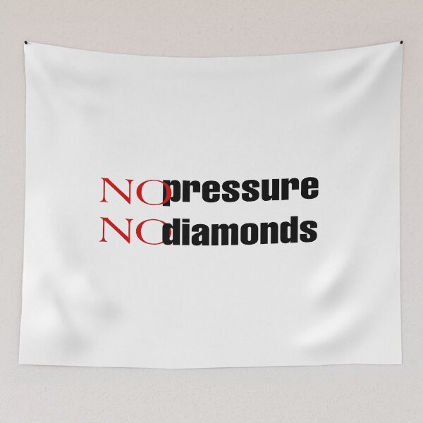 Item preview, No pressure no diamonds  designed and sold by Firstpharm.