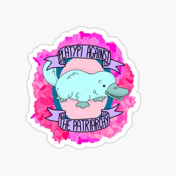 Platypi Against the Patriarchy Sticker