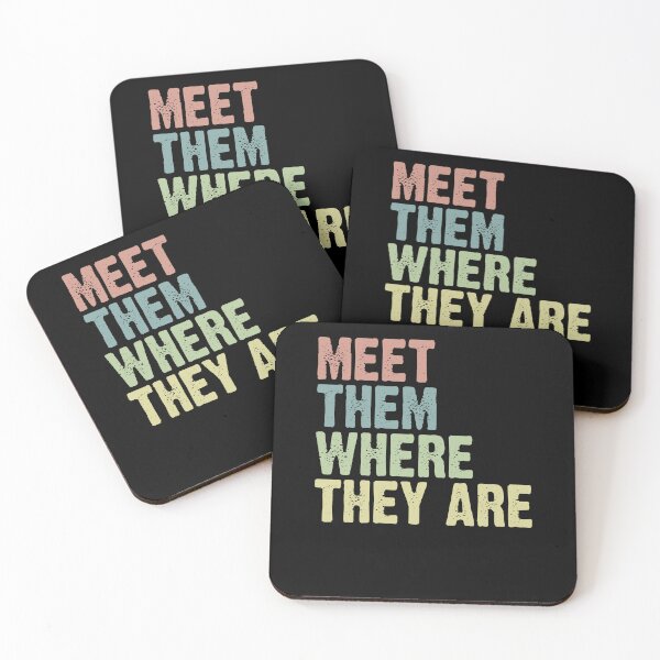 Item preview, Meet Them Where They Are designed and sold by Rich-Bogus.
