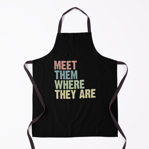 Item preview, Meet Them Where They Are designed and sold by Rich-Bogus.