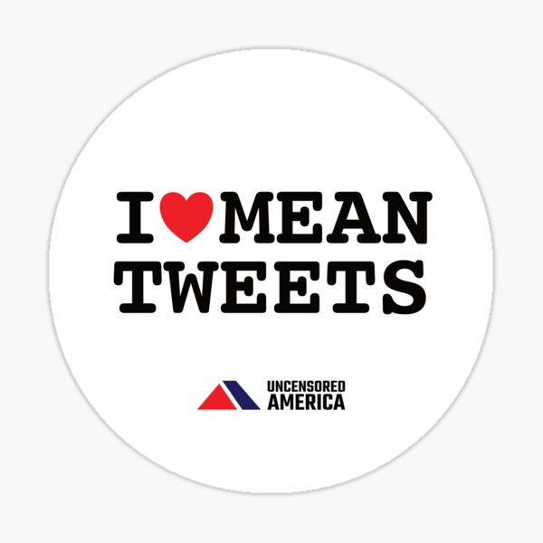 I Love Mean Tweets - Stickers & Buttons Sticker