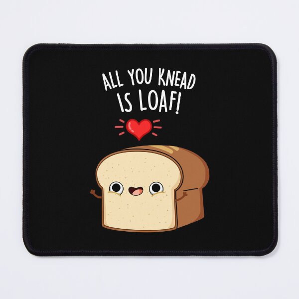 Item preview, All You Knead Is Loaf Funny Bread Puns (Dark BG) designed and sold by punnybone.
